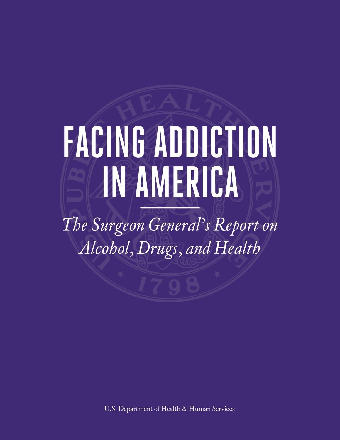 ​Facing Addiction in America: The Surgeon General’s Report on Alcohol, Drugs, and Health - 2016