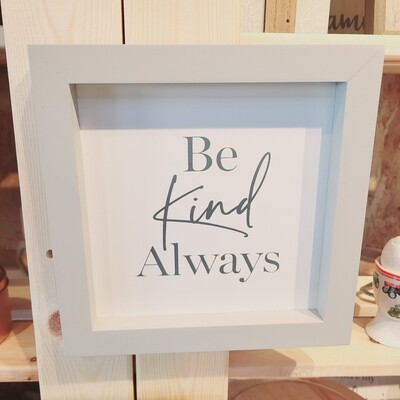 Frame effect sign &quot;be kind&quot;