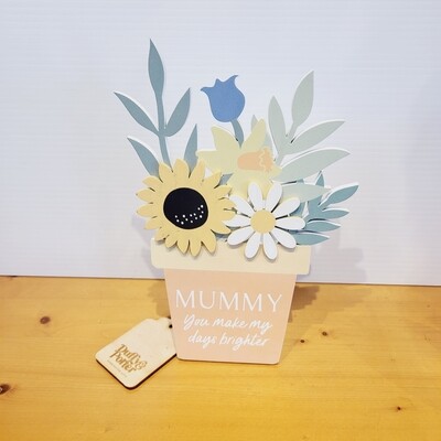 Standing flowers sign Mummy you make my days brighter