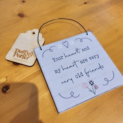 Your heart and my heart are very old friends