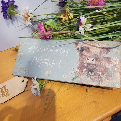 Highland cow sign. Absolutely Mootiful