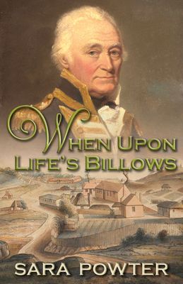 When Upon Life&#39;s Billows (Bk 1 Hunter to Macquarie Collection)