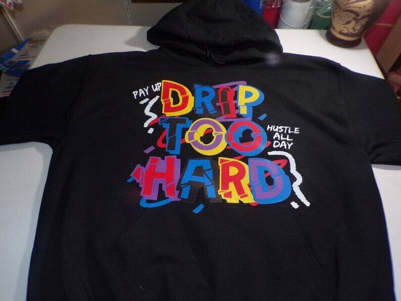 Drip To Hard Hoodie