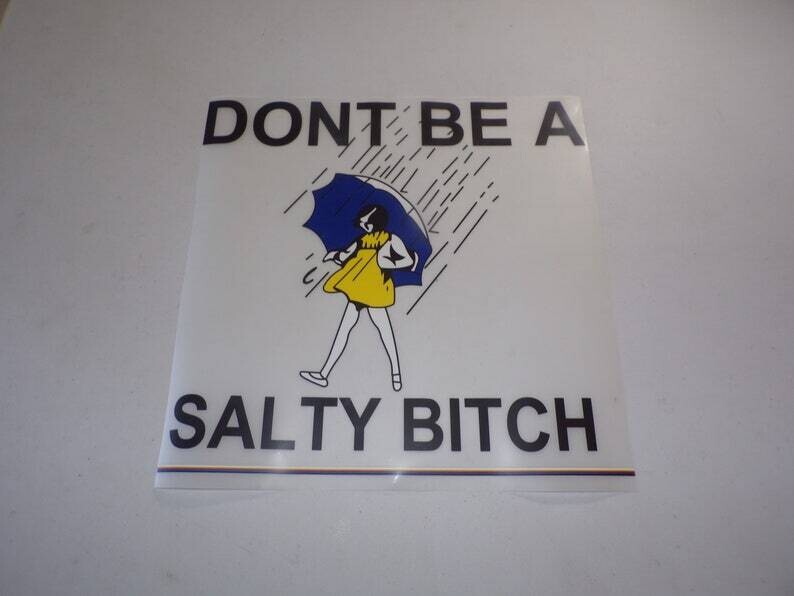 Don&#39;t Be A Salty Bitch 1 Piece Patch