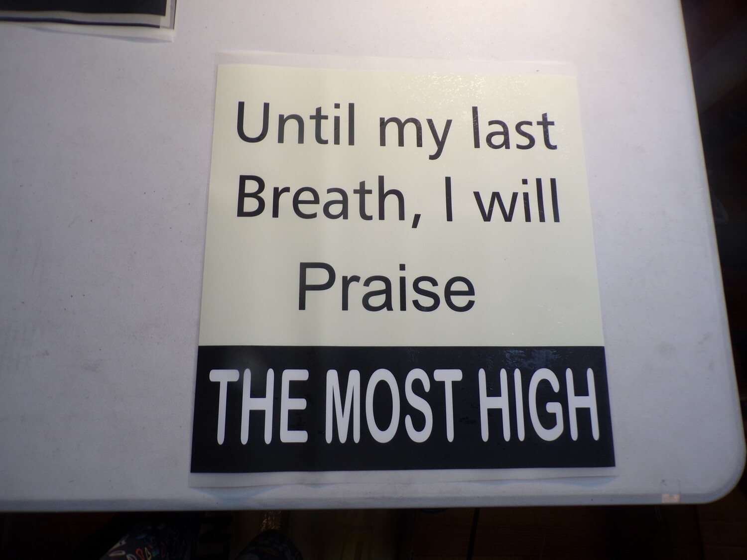 Until My Last Breath, I will Praise The Most High Hot Stamp SALE LIMITED TIME