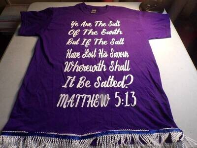 Ye Are The Salt Of The Earth Matthew 5:13 Purple Shirt, White Fringes