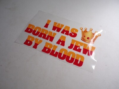 Exclusive I Was Born A Jew By Blood Iron On Hot Stamp