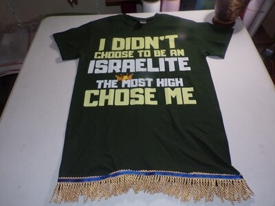I Didn&#39;t Choose to Be an Israelite the Most High Chose Me Forest Green Tee