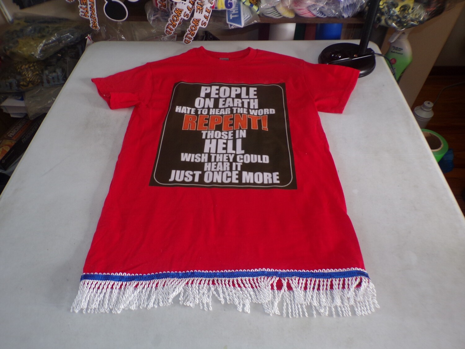 People On Earth Hate To Hear The Word Repent  Red Shirt w/White Fringes