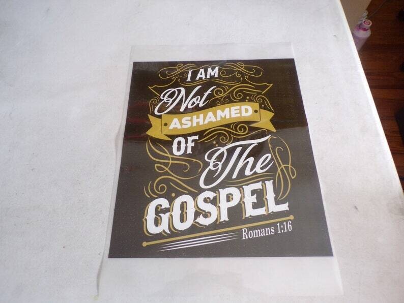 I Am Not Ashamed Of The Gospel Iron On Heat Stamp