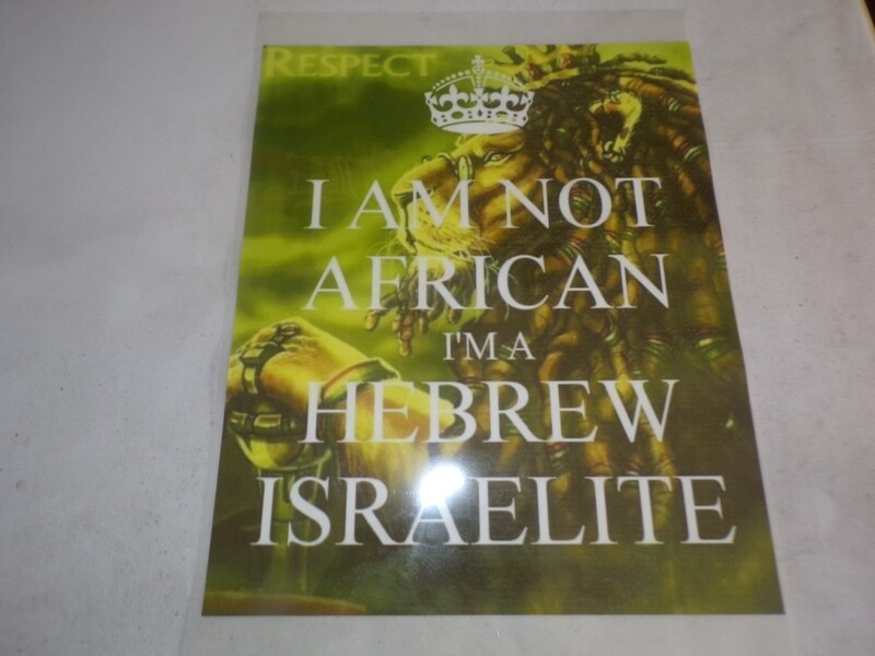 I Am Not African I&#39;m A Hebrew Israelite