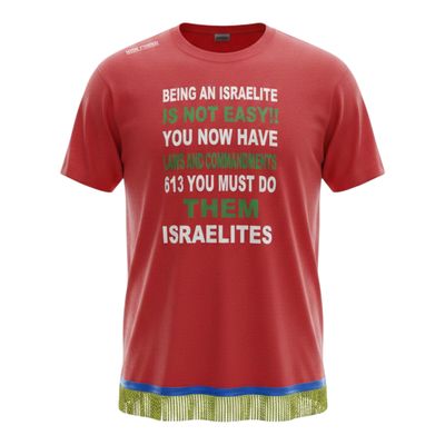 Being An Israelite Is Not Easy Red Tee Green Fringes!