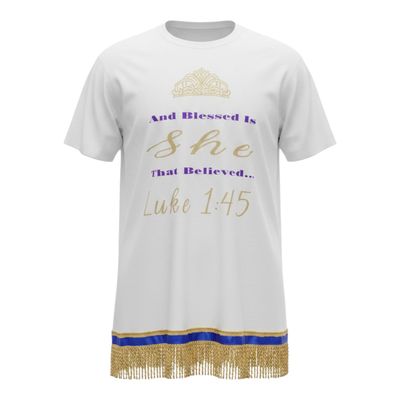 And Blessed Is She That Believed Luke 1:45 (Ladies Shirt)