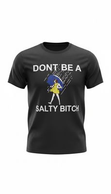 Don't Be A Salty Bitch White Fringes