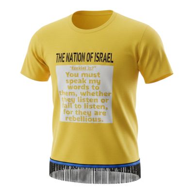 The Nation of Israel You Must Speak My Words unto Them, whether they will listen or fail to listen, for they are rebellious. Black Fringes Ezekiel 2:7