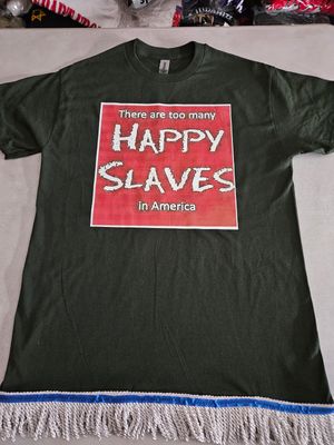There Are Too Many Happy Slaves in America Forest Green Tee White Fringes