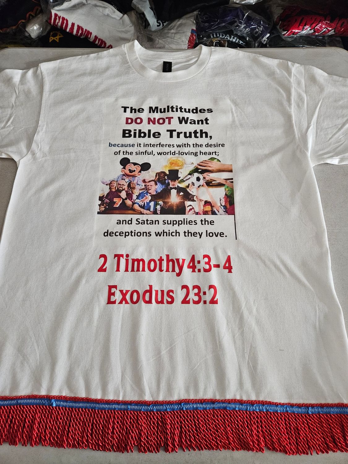 The Multitudes Do Not Want Bible Truth 2 Timothy 4: 3-4 Red Fringes