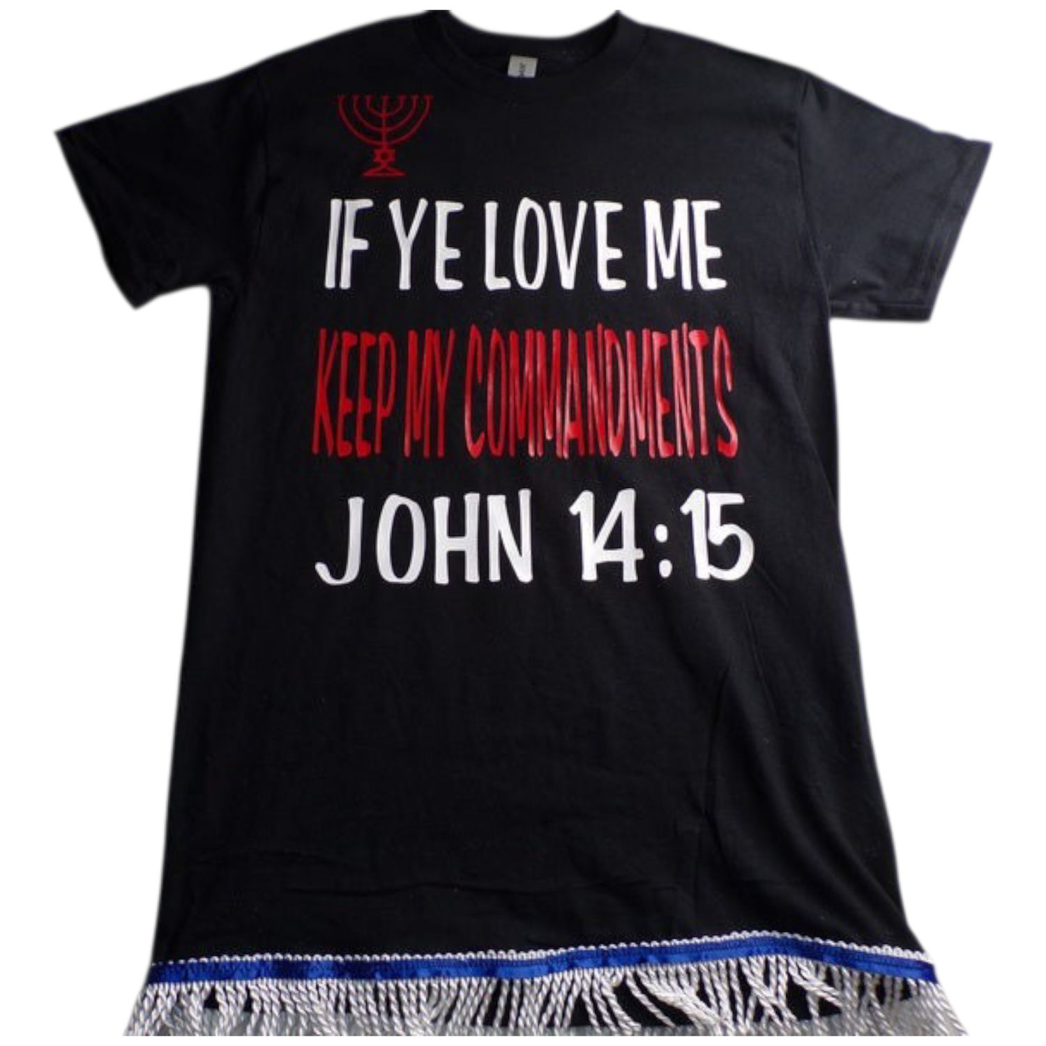 If Ye Love Me Keep My Commandments John 14:15 Black Shirt w/White Fringes