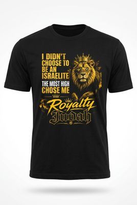 I Didn't Choose To Be An Israelite The Most High Chose Me Royalty Judah Black Tee Gold Fringes