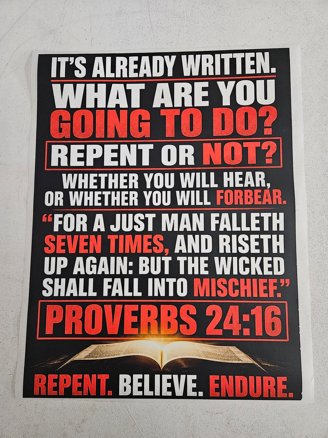 IT'S Already Written What Are You Going To Do Repent or Not Whether You Will Hear OR Whether You Will Forbear DTF Print Size 11x12 Inch