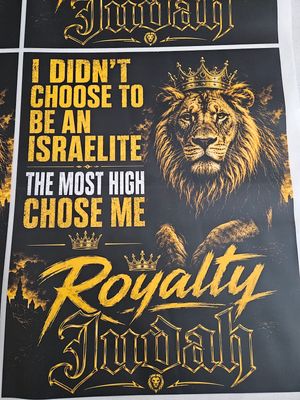 I Didn't Choose To Be An Israelite The Most High Chose Me Royalty Judah Black DTF Print Size 11x12 Inch