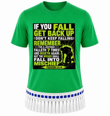 If You Fall Get Back Up Proverbs 24:16 Irish Green Tee White Fringes
