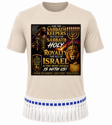 For the Sabbath Keepers That Keep The Sabbath Holy Royalty For All Israel The Most High Is With Us Sand Tee White Fringes