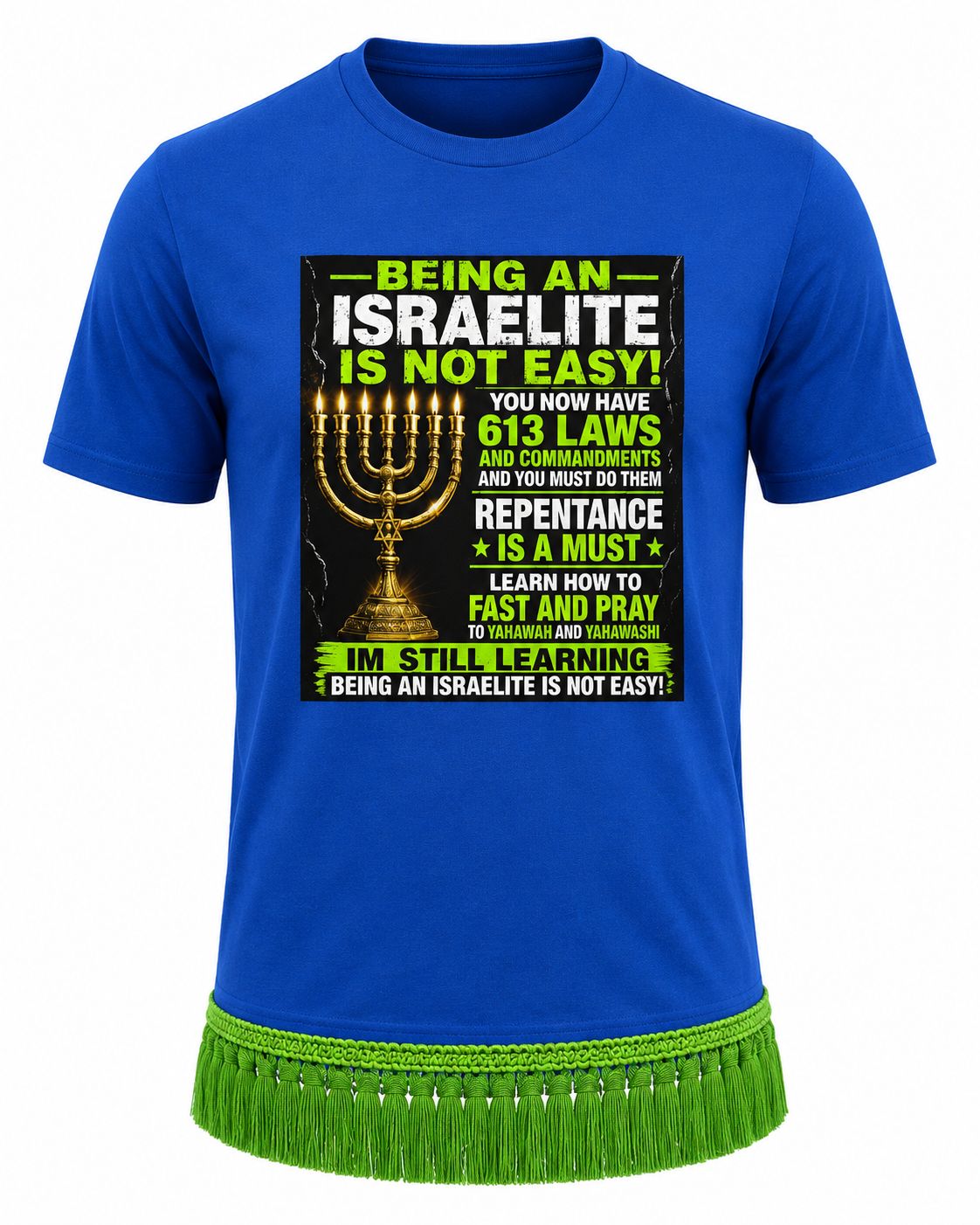 Being An Israelite Is Not Easy Royal Blue Tee Green Fringes