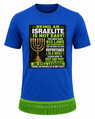 Being An Israelite Is Not Easy Royal Blue Tee Green Fringes