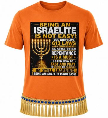 Being An Israelite Is Not Easy Orange Tee Gold Fringes