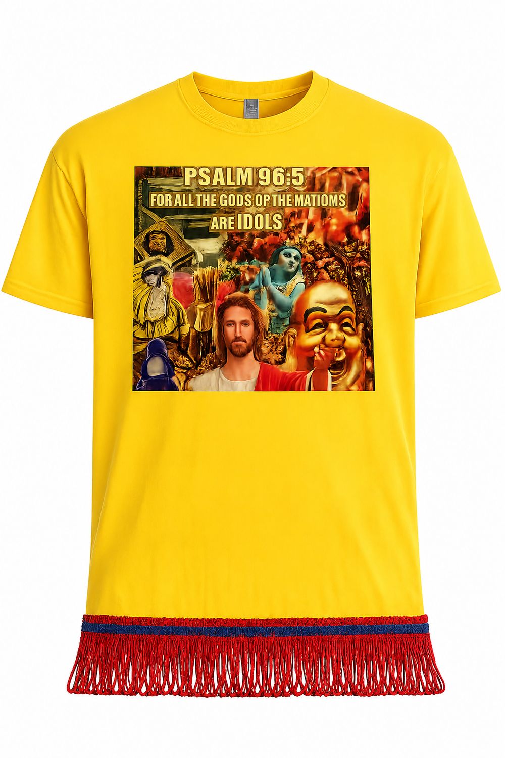 For All the Gods of The Nations Are Idols Psalm 96:5 Yellow Tee Gold Fringes