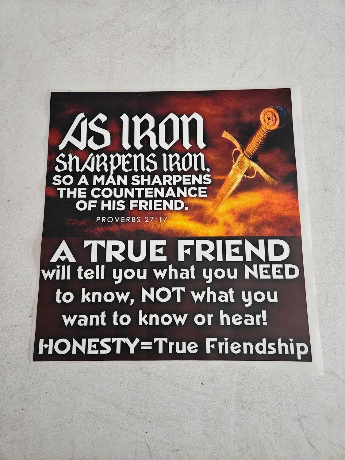 As Iron Sharpen Iron So A Man Sharpens the Countenance of his Friend Proverbs 27:17