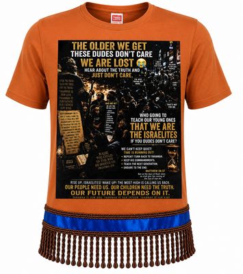 The Older We Get These Dude Just Don't Care Hear About The Truth and Just Don't Care Proverbs 22:6 Orange Tee Brown Fringes