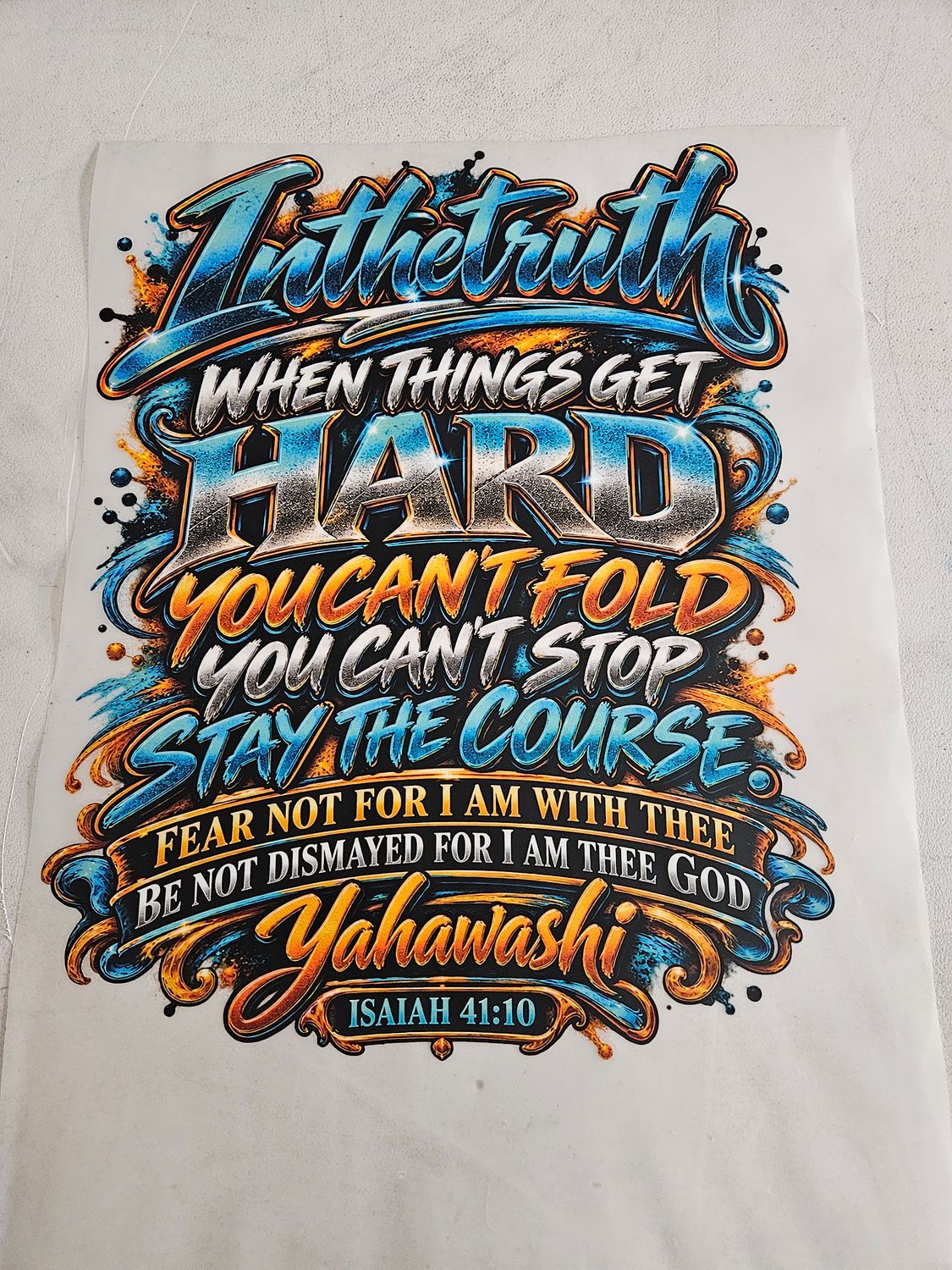 When things get hard fear not for, I am with thee Isaiah 41:10 Iron On Patch
