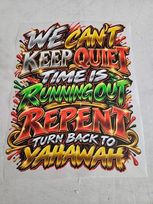 We Can't Keep Quite Time Is Running Out Repent Turn Back to Yahawah Iron on Patch 11x14 Inches