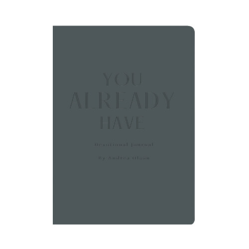 Limited Edition “You Already Have” Journal