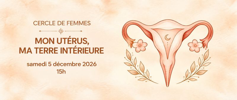 Mon utérus, ma terre intérieure