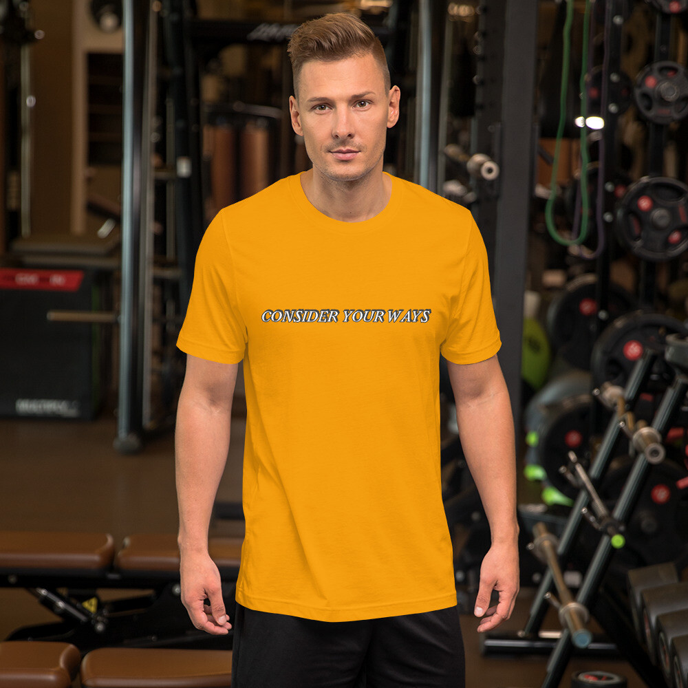 Church Ready &quot;Consider your ways&quot; Unisex t-shirt
