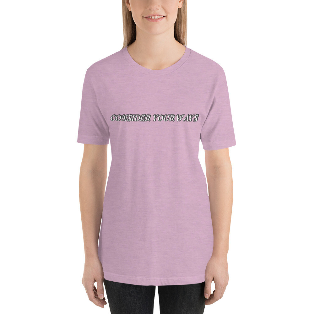 Church Ready &quot;Consider your ways&quot; Unisex t-shirt