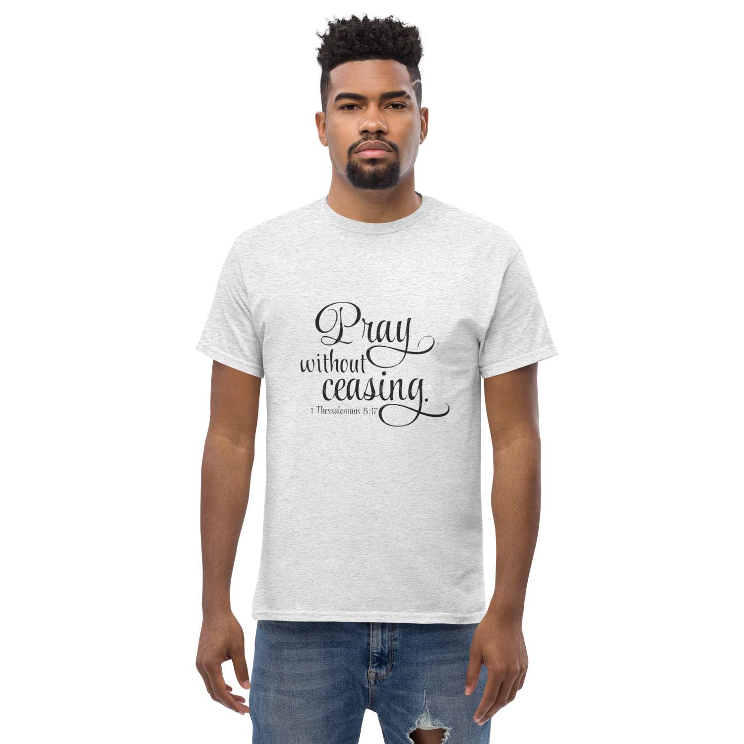 Church Ready &quot;Pray without Ceasing&quot; Unisex classic tee