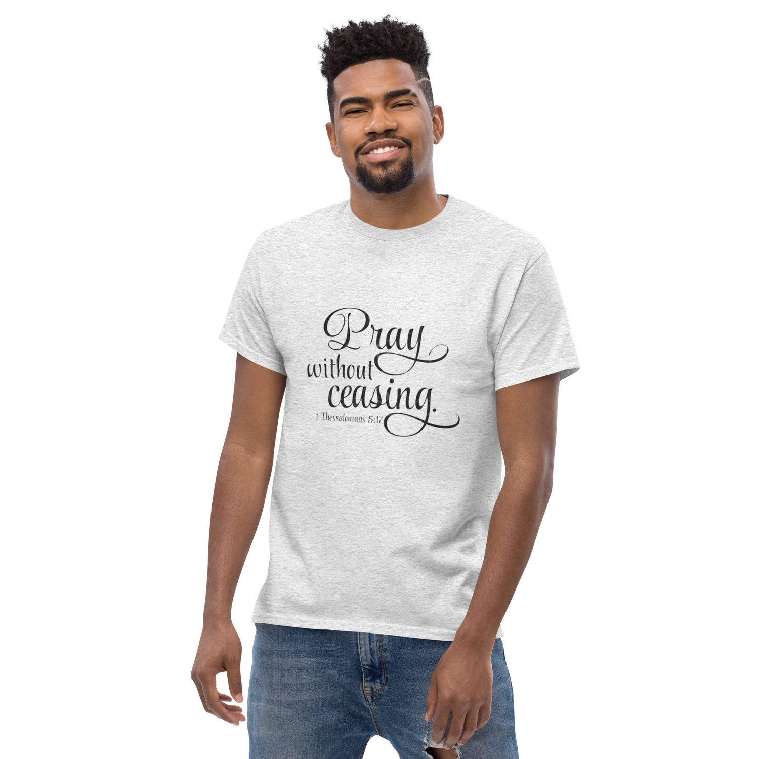 Church Ready &quot;Pray without Ceasing&quot; Unisex classic tee