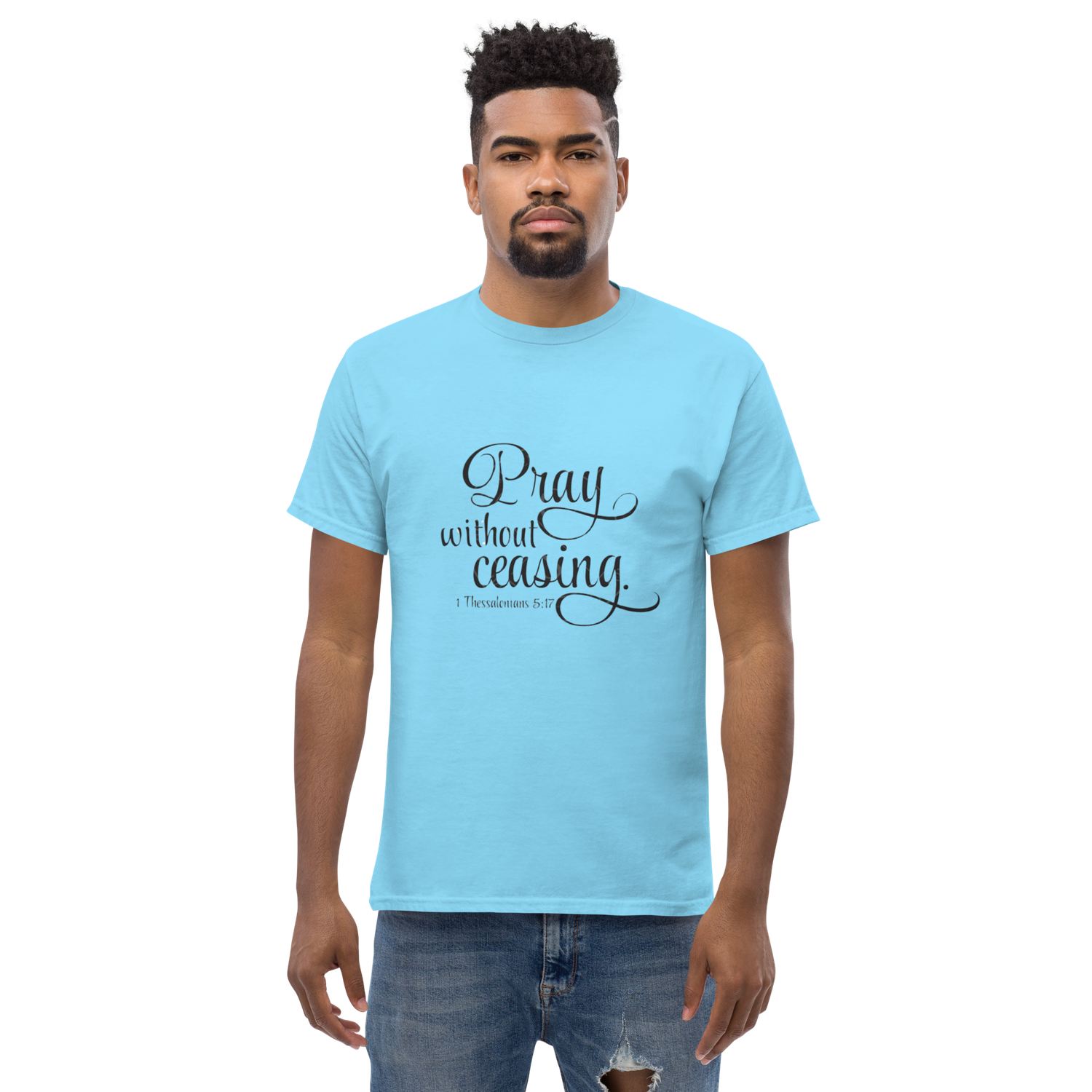Church Ready &quot;Pray without Ceasing&quot; Unisex classic tee