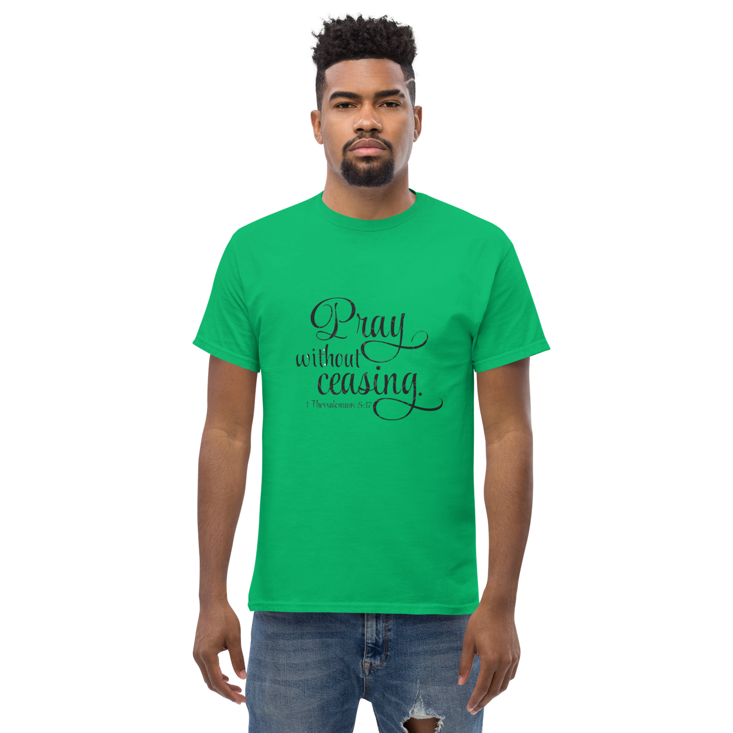Church Ready &quot;Pray without Ceasing&quot; Unisex classic tee