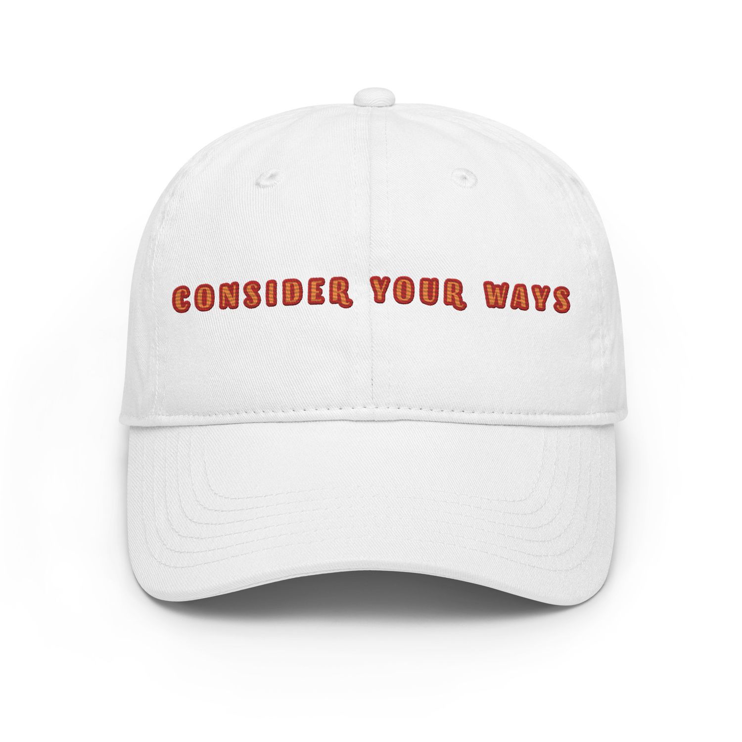 Consider your ways hat