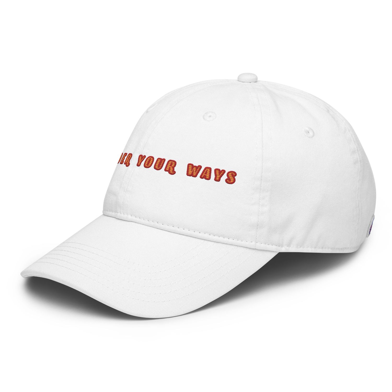 Consider your ways hat
