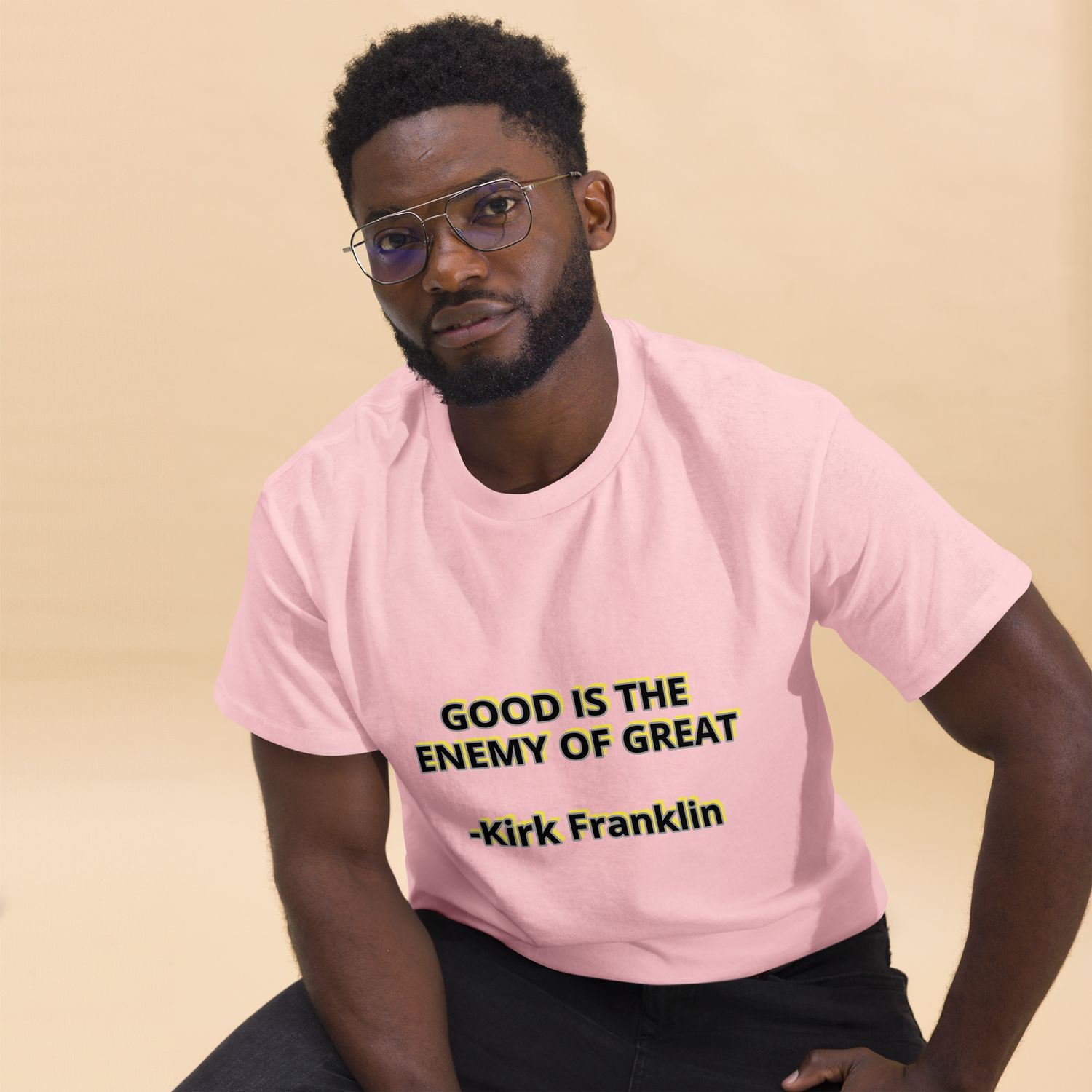 Good is the Enemy of Great Kirk Franklin Quote T-shirt