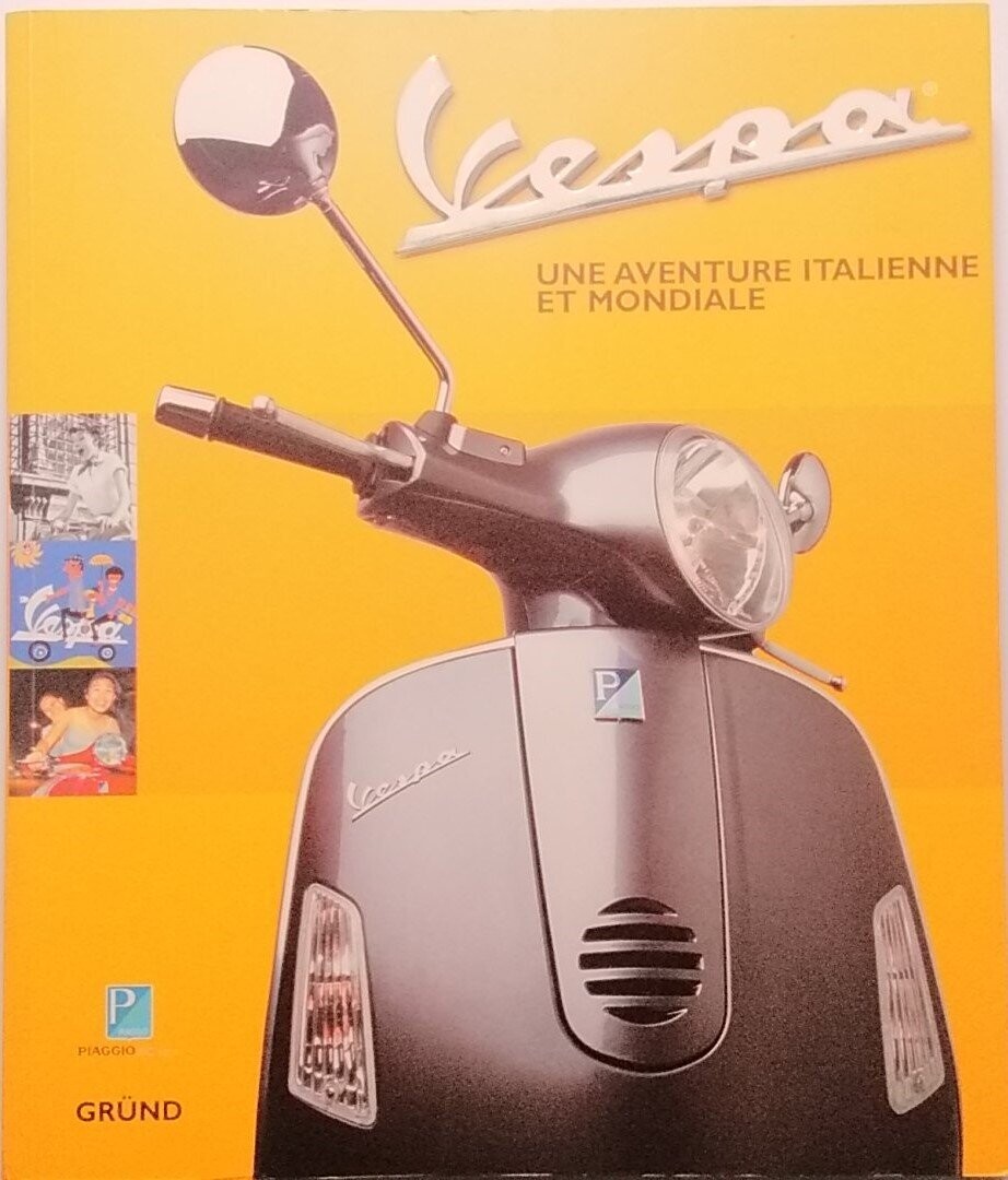 VESPA Une aventure italienne & mondiale