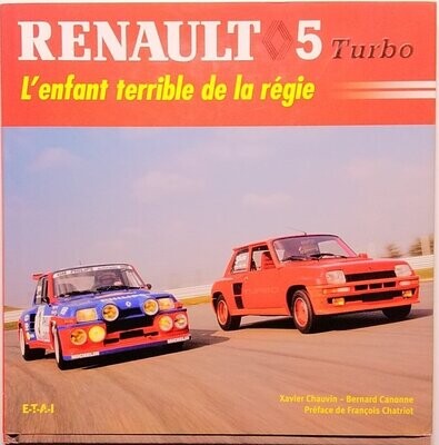Renault 5 TURBO L'Enfant Terrible