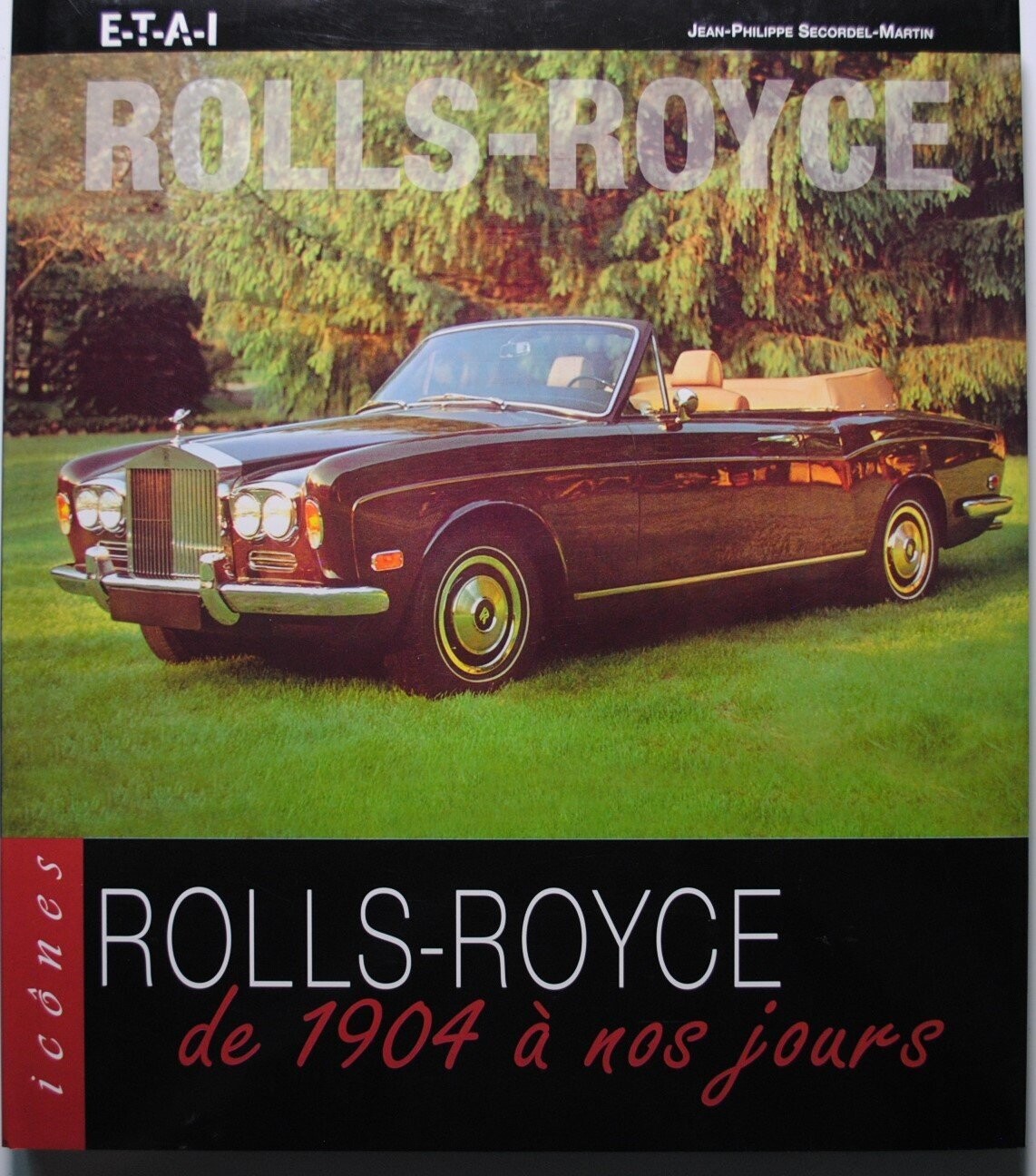 ROLLS-ROYCE De 1904 à Nos Jours