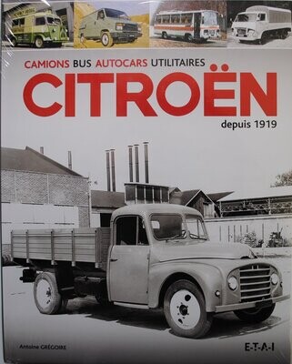 Citroën Camions Bus Autocars Utilitaires depuis 1919